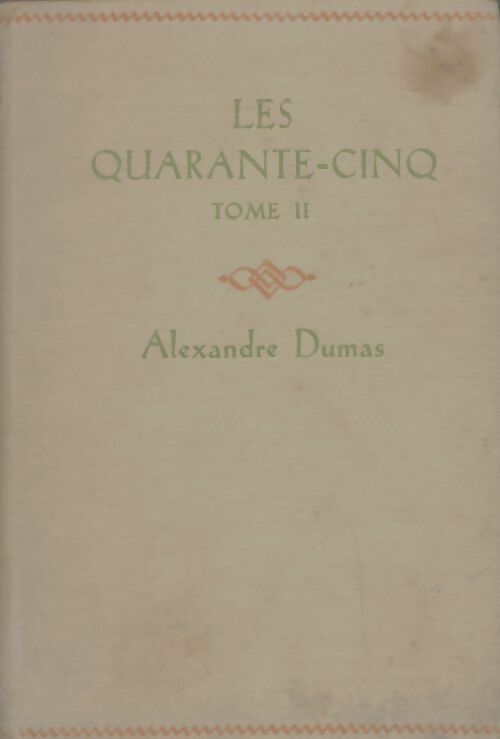 Livrenpoche : Les quarante-cinq Tome II - Alexandre Dumas - Livre