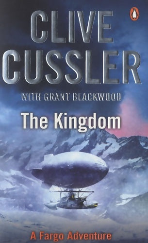Livrenpoche : Fargo adventures #3 : The kingdom - Clive Cussler - Livre