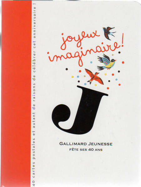 Livrenpoche : Joyeux imaginaire ! Gallimard jeunesse fête ses 40 ans - Collectif - Livre