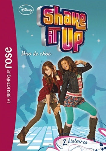 Livrenpoche : Shake it up ! Tome I : Duo de choc - Disney - Livre