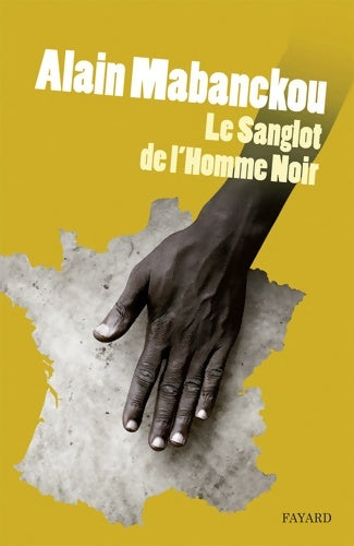 Livrenpoche : Le sanglot de l'homme noir - Alain Mabanckou - Livre