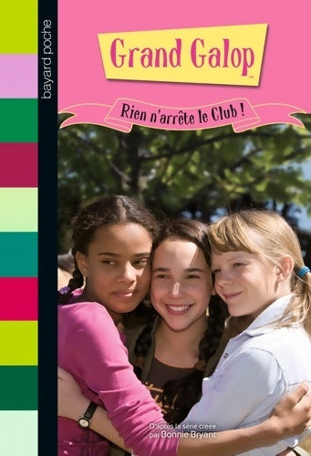 Livrenpoche : Rien n'arrête le club ! - Bonnie Bryant - Livre