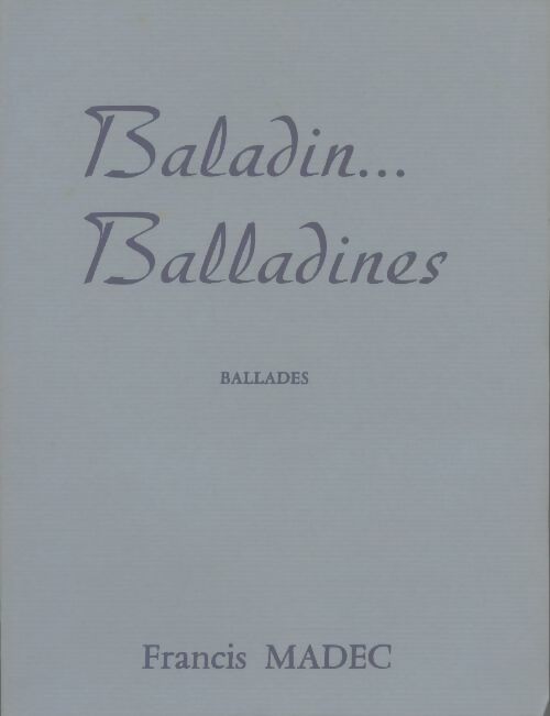 Livrenpoche : Baladin...Balladines - Francis Madec - Livre