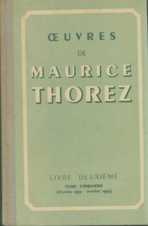 Livrenpoche : Oeuvres Livre deuxième Tome V - Maurice Thorez - Livre