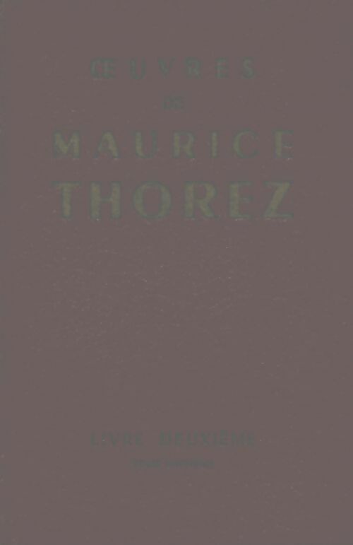 Livrenpoche : Oeuvres de Maurice Thorez livre deuxième Tome VIII - Maurice Thorez - Livre