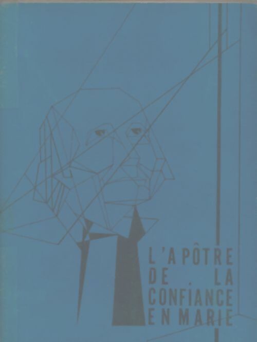 Livrenpoche : L'apôtre de la confiance en Marie - Jacques Pagnoux - Livre