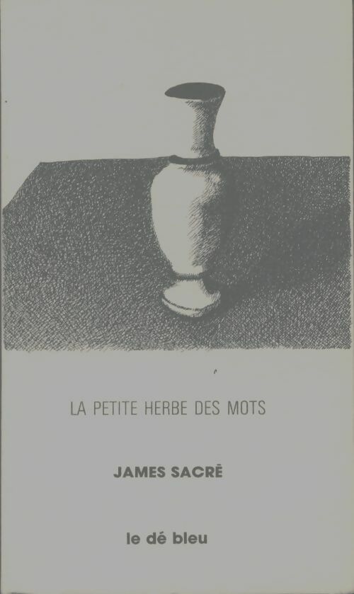 Livrenpoche : La petite herbe des mots - James Sacré - Livre