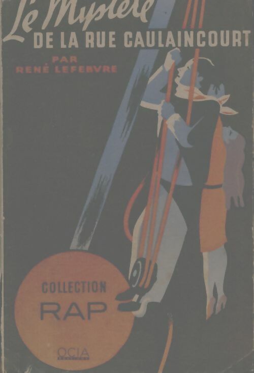 Livrenpoche : Le mystère de la rue Caulaincourt - René Lefebvre - Livre