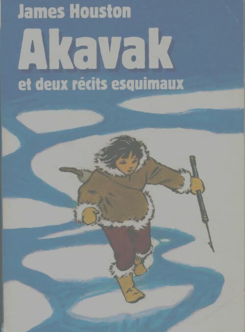 Livrenpoche : Akavak - James Houston - Livre