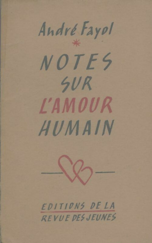 Livrenpoche : Notes sur l'amour humain - André Fayol - Livre