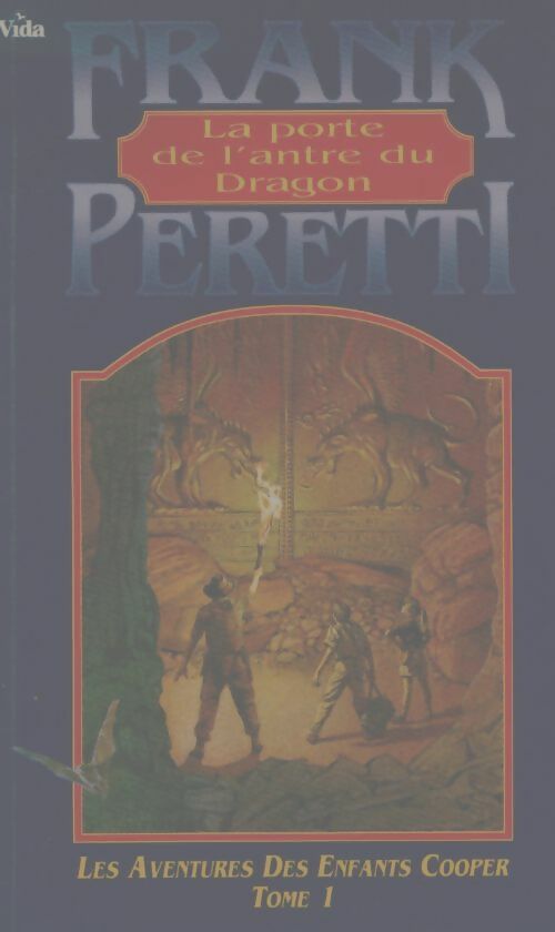 Livrenpoche : La porte de l'antre du dragon - Frank E. Peretti - Livre
