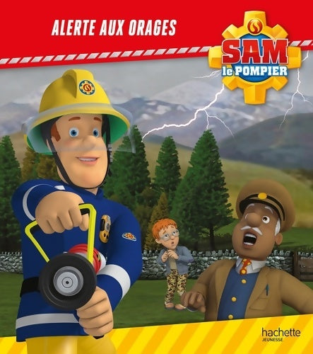 Livrenpoche : Sam le pompier : Alerte aux orages ! - Collectif - Livre