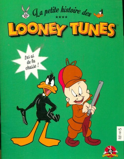 Livrenpoche : La petite histoire des Looney Tunes : Les as de la chasse - Collectif - Livre