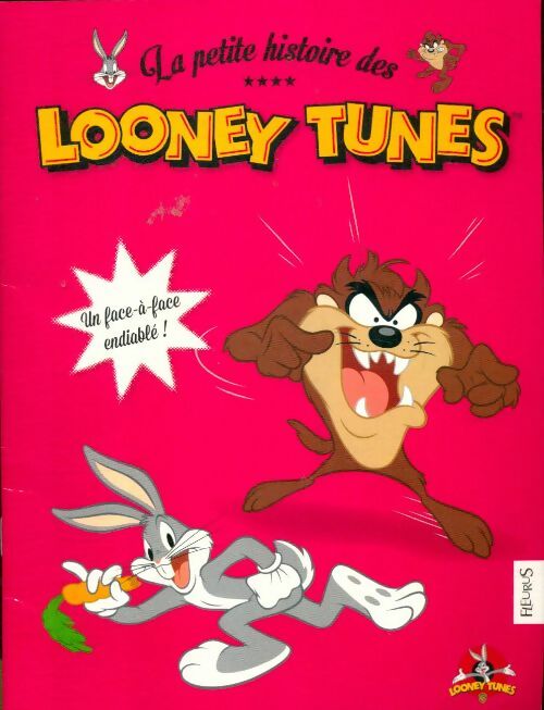 Livrenpoche : La petite histoire des Looney Tunes : Un face-à-face endiablé - Collectif - Livre