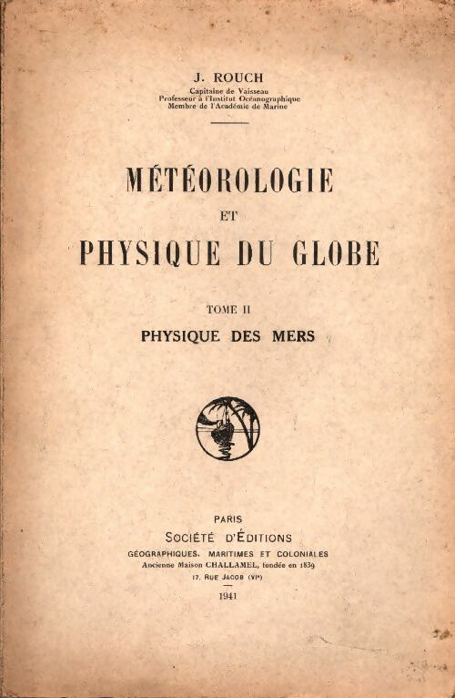 Livrenpoche : Météorologie et physique du globe Tome II : Physique des mers - Jules Rouch - Livre