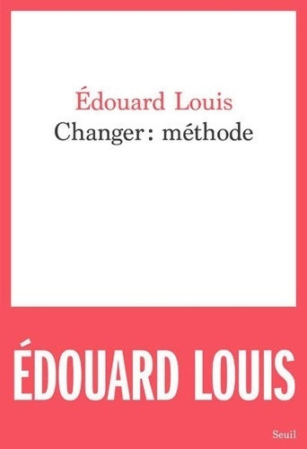 Livrenpoche : Changer : Méthode - Edouard Louis - Livre