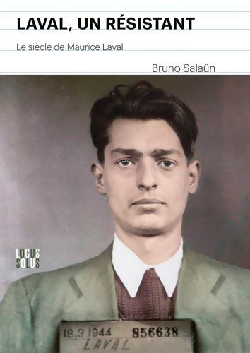 Livrenpoche : Laval, un résistant. Le siècle de Maurice Laval - Bruno Salaun - Livre
