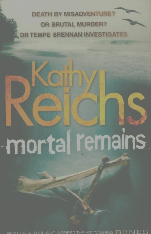 Livrenpoche : Mortal remains - Kathy Reichs - Livre