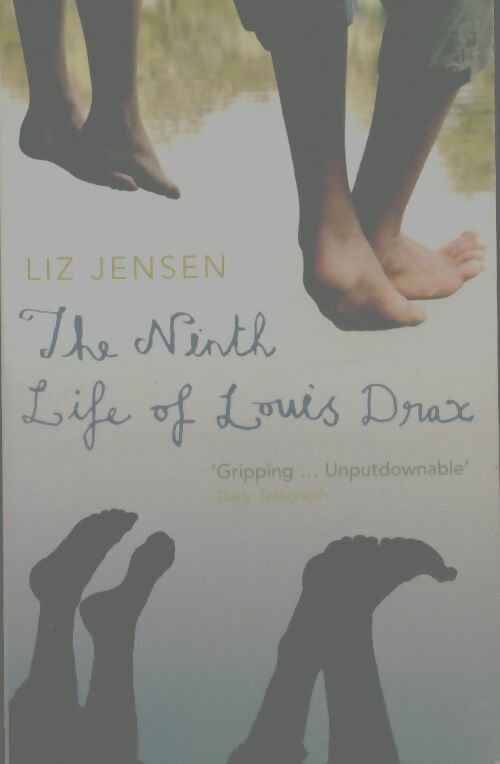 Livrenpoche : The ninth life of Louis Drax - Liz Jensen - Livre