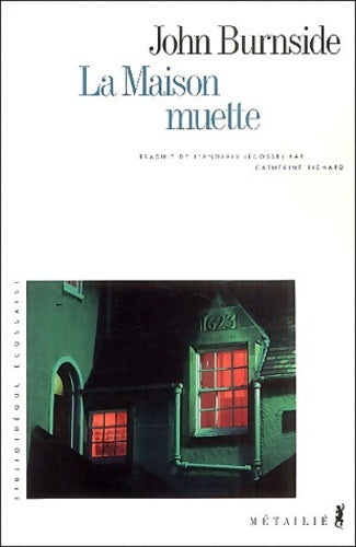 Livrenpoche : La maison muette - John Burnside - Livre