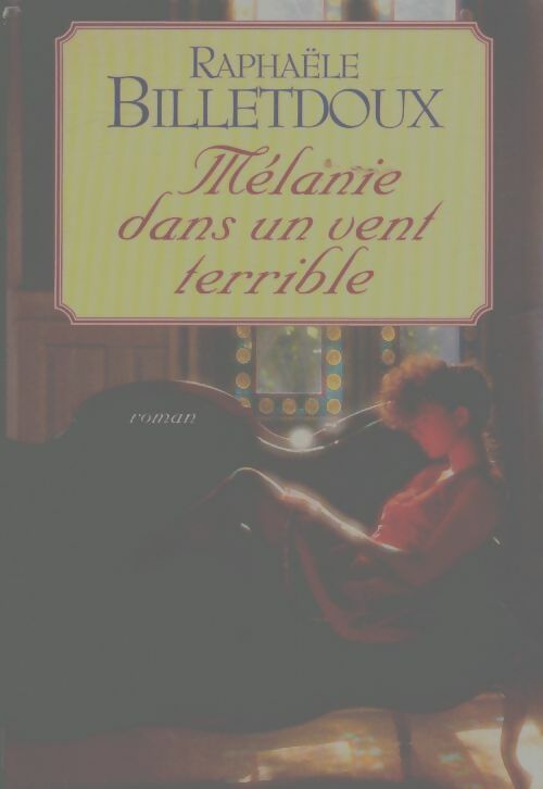 Livrenpoche : Mélanie dans un vent terrible - Raphaële Billetdoux - Livre