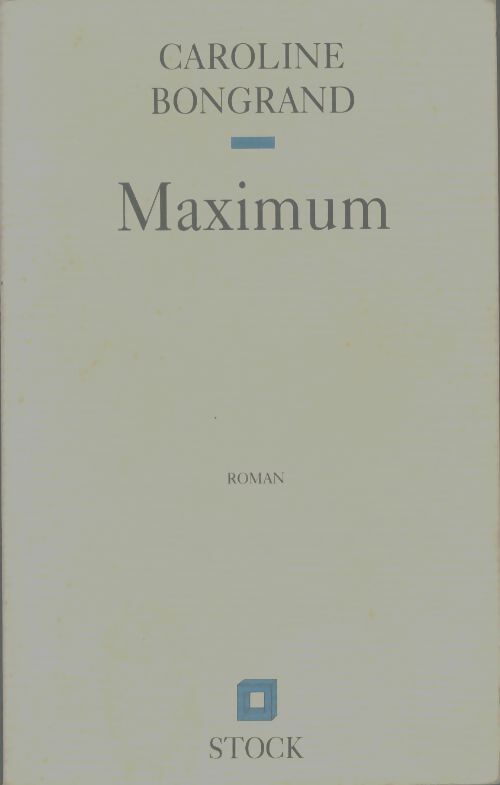 Livrenpoche : Maximum - Caroline Bongrand - Livre