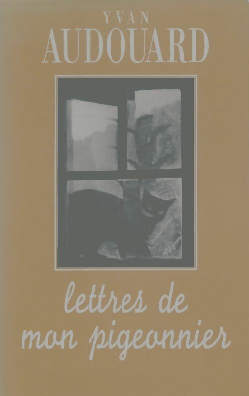 Livrenpoche : Lettres de mon pigeonnier - Yvan Audouard - Livre