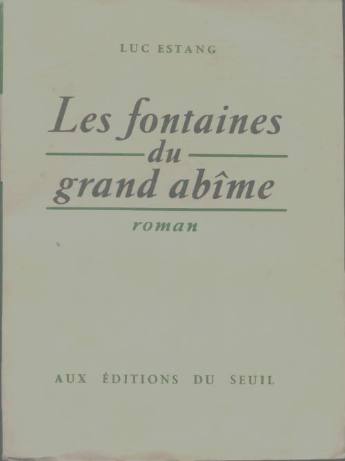 Livrenpoche : Les fontaines du grand abîme - Luc Estang - Livre
