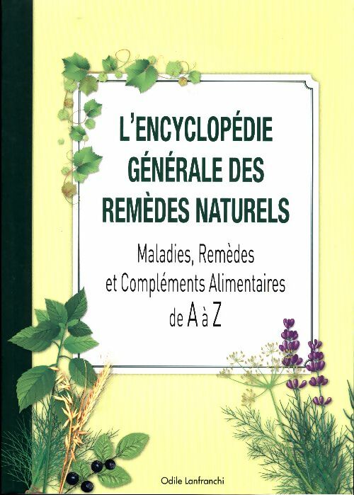 L'encyclopédie générale des remèdes natures - Odile Lanfranchi -  Natur'santé GF - Livre