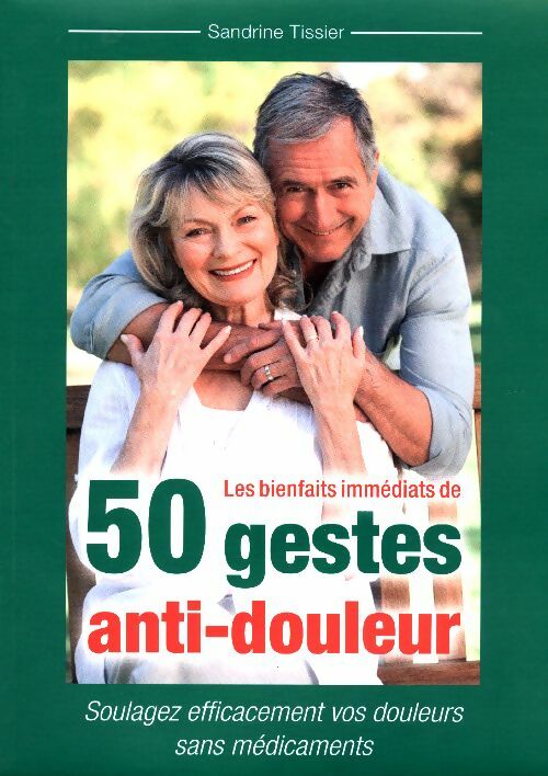 Livrenpoche : 50 gestes anti-douleur - Sandrine Tissier - Livre