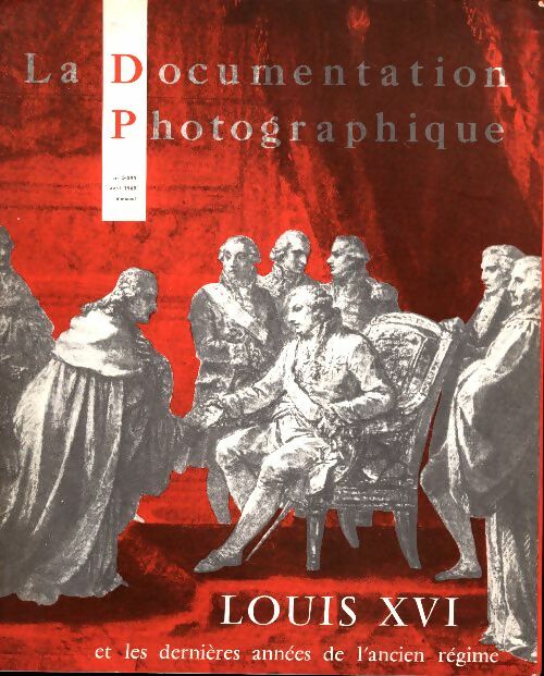 Livrenpoche : La documentation photographique n°5294 : Louis XVI et les dernières années de l'ancien régime - Collectif - Livre