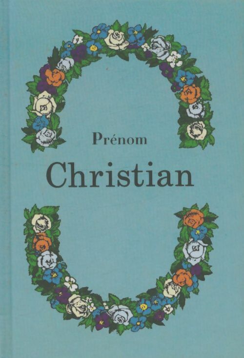 Livrenpoche : Prénom Chistian - Collectif - Livre