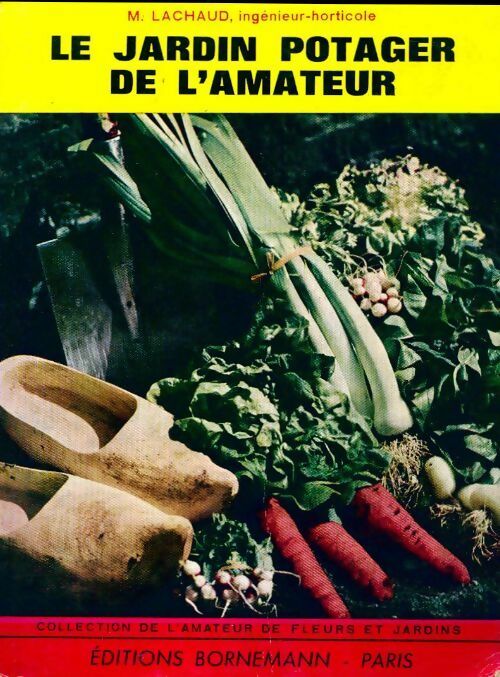 Livrenpoche : Le jardin potager de l'amateur - M. Lachaud - Livre