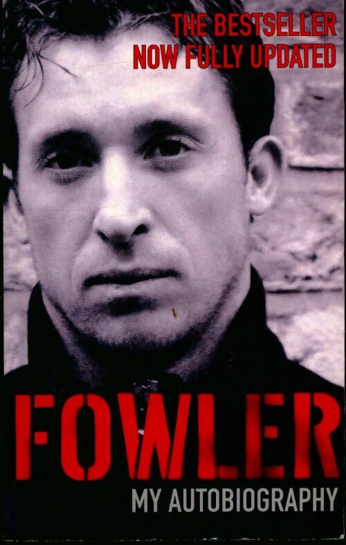 Livrenpoche : Fowler. My autobiography - Robbie Fowler - Livre