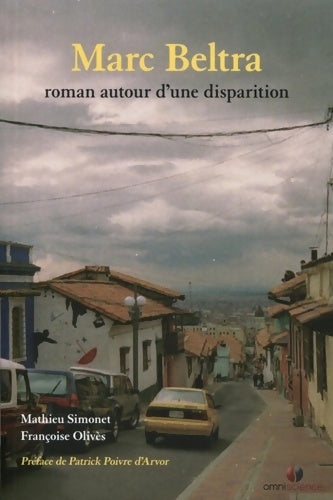 Livrenpoche : Marc beltra roman autour d'une disparition. Préface patrick poivre d'arvor - Mathieu Simonet - Livre