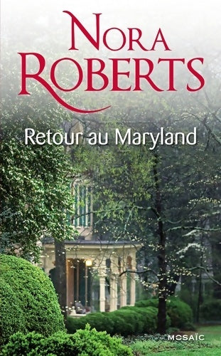 Livrenpoche : Retour au Maryland - Nora Roberts - Livre