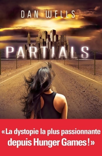 Livrenpoche : Partials Tome I - Dan Wells - Livre
