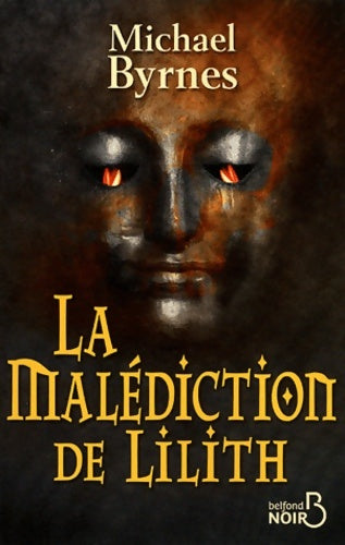 Livrenpoche : La malédiction de lilith - Michael Byrnes - Livre