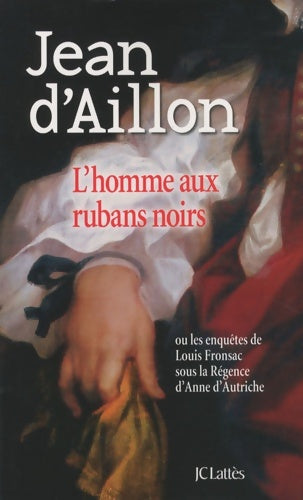 Livrenpoche : L'homme aux rubans noirs - Jean D'Aillon - Livre