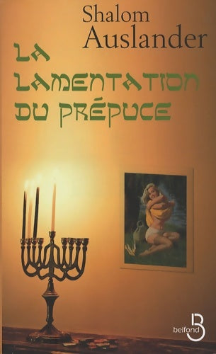 La lamentation du prépuce - Shalom Auslander - Livre