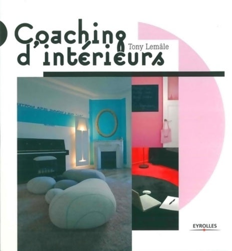 Livrenpoche : Coaching d'intérieurs - Tony Lemâle - Livre