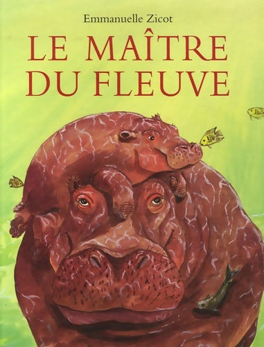 Livrenpoche : Le maître du fleuve - Emmanuelle Zicot - Livre