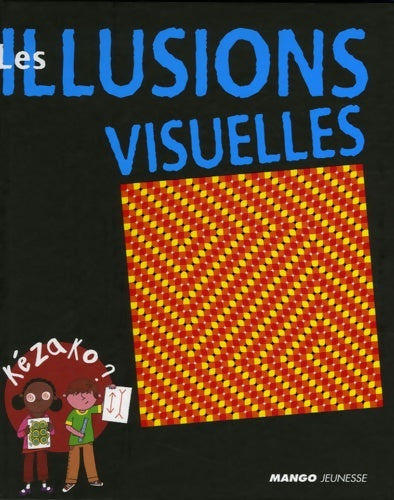 Livrenpoche : Les illusions visuelles - Philippe Nessmann - Livre