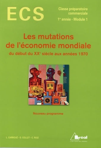 Livrenpoche : Les mutations de l'économie mondiale du début du XXe siècle aux années 1970 - Didier Collet - Livre