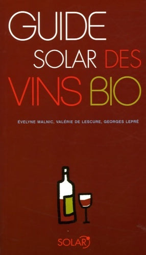 Livrenpoche : Guide solar des vins bio - Evelyne Malnic - Livre