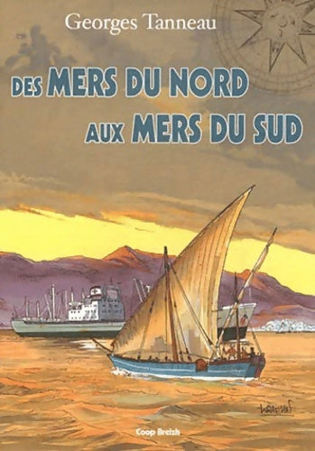 Livrenpoche : Des mers du nord aux mers du sud - Georges Tanneau - Livre