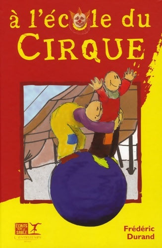 Livrenpoche : A L'école du cirque - Frédéric Durand - Livre