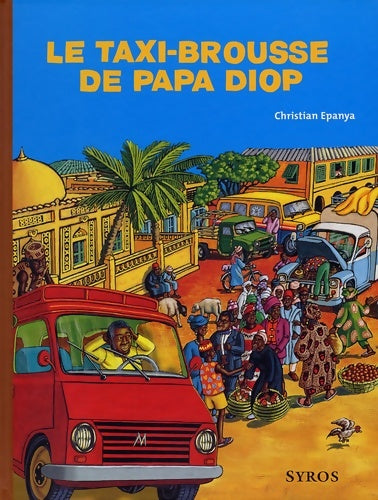 Livrenpoche : Le taxi-brousse de papa diop - Christian Epanya - Livre
