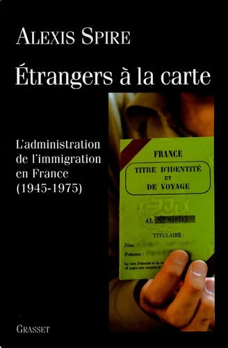 Livrenpoche : Etrangers à la carte - Alexis Spire - Livre