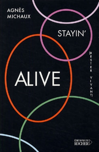 Livrenpoche : Stayin' alive (rester vivant) - Agnès Michaux - Livre